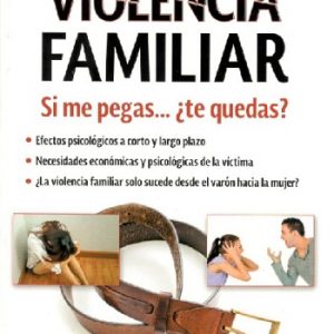 Claves para eliminar la violencia familiar