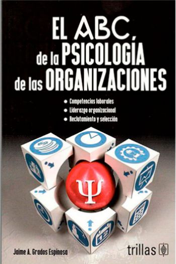 El ABC de la psicología en las organizaciones abcpsicología